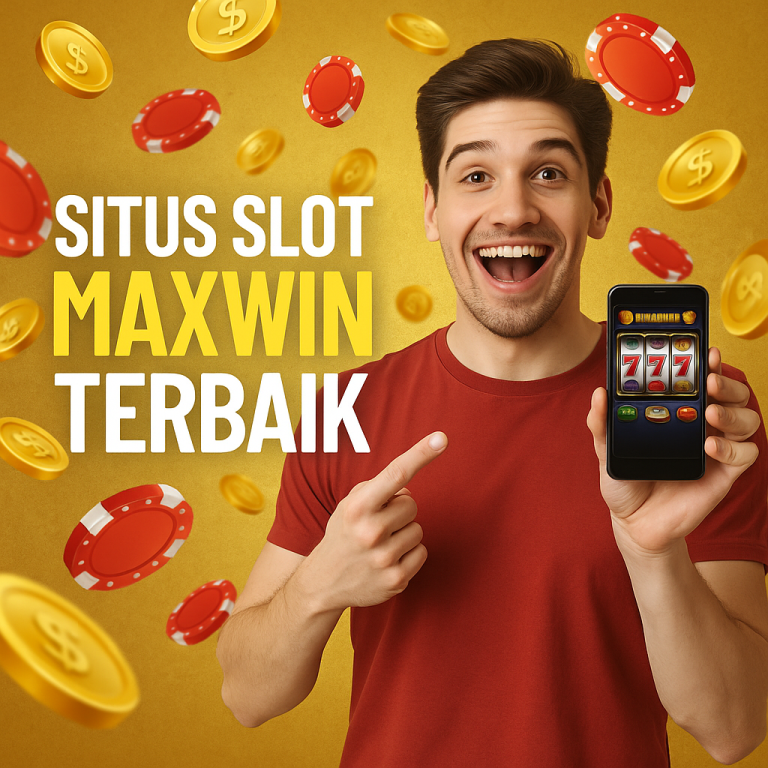 Situs Slot Maxwin Terbaik